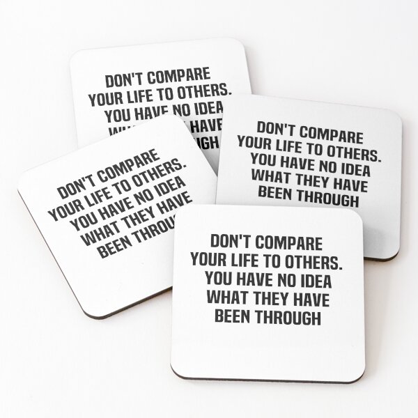 Item preview, Don't Compare Your Life To Others You Have No Idea What They Have Been Through designed and sold by melshirt-shop.