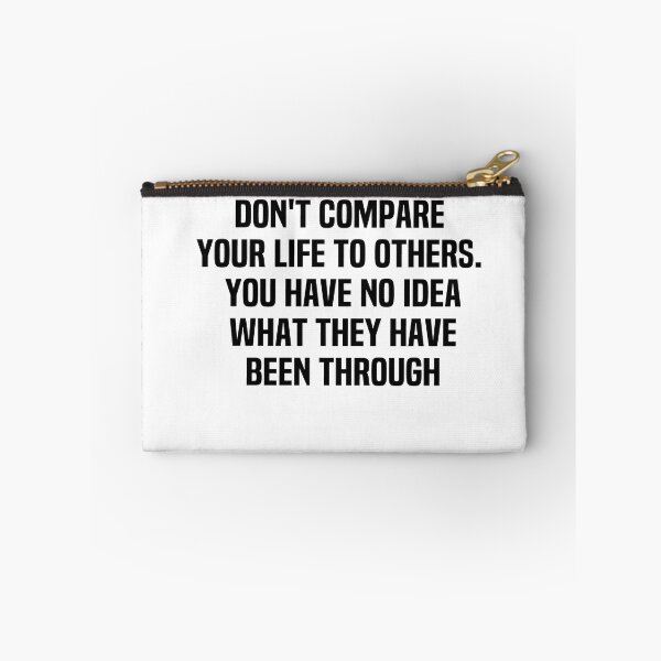 Item preview, Don't Compare Your Life To Others You Have No Idea What They Have Been Through designed and sold by melshirt-shop.