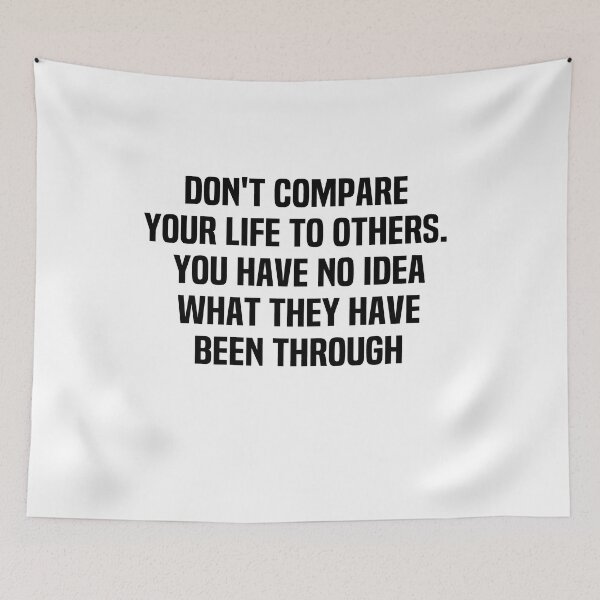 Item preview, Don't Compare Your Life To Others You Have No Idea What They Have Been Through designed and sold by melshirt-shop.