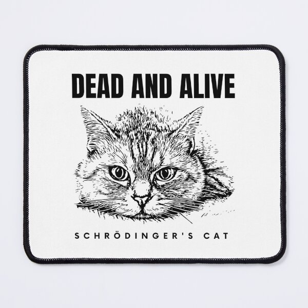 Item preview, Dead and Alive Schrödinger's cat- Tired Cat-Science designed and sold by Creative Life.