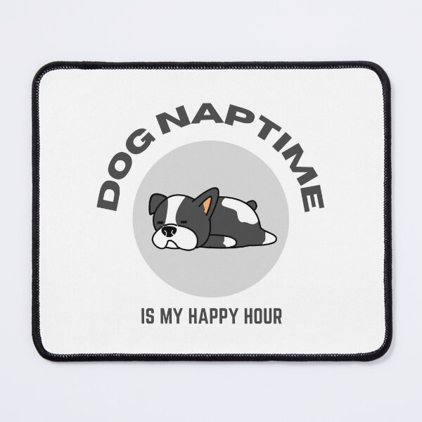 Item preview, Dog Naptime is my Happy Hour - Sleeping Dog designed and sold by ErnestJoy.