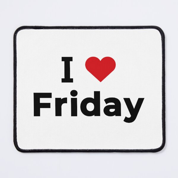 Item preview, I Love Friday designed and sold by Moyanana.