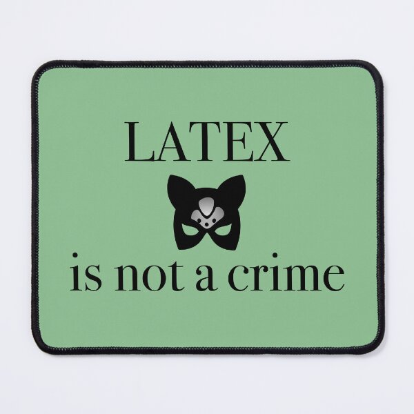 Item preview, Latex is not a crime designed and sold by emm-j.