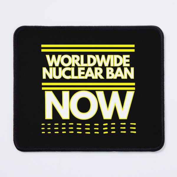 Item preview, Worldwide nuclear ban now designed and sold by Phoenix-27.