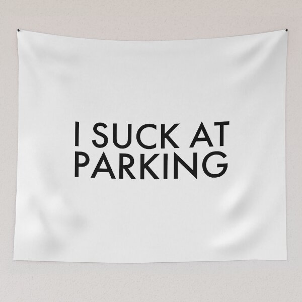 Item preview, I Suck at Parking, Bad Parking designed and sold by OutLoudDesigns.
