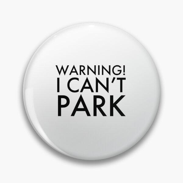 Item preview, Warning I Can't Park, Bad Parking designed and sold by OutLoudDesigns.