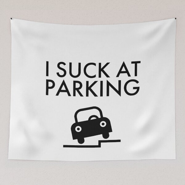 Item preview, I Suck At Parking, Bad Parking designed and sold by OutLoudDesigns.