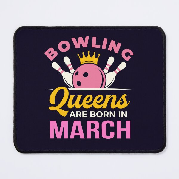Item preview, Bowling Queens Are Born in March Bowler Birthday Women designed and sold by jaygo.