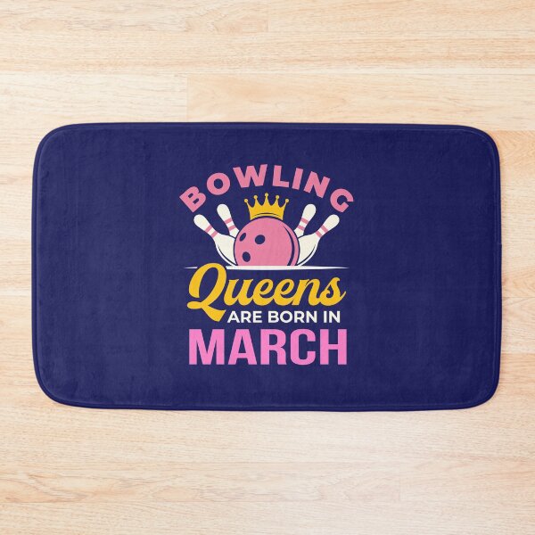 Item preview, Bowling Queens Are Born in March Bowler Birthday Women designed and sold by jaygo.