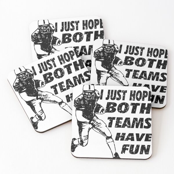 Item preview, I Just Hope Both Teams Have Fun  Sports Quote designed and sold by STORHAMIDO.
