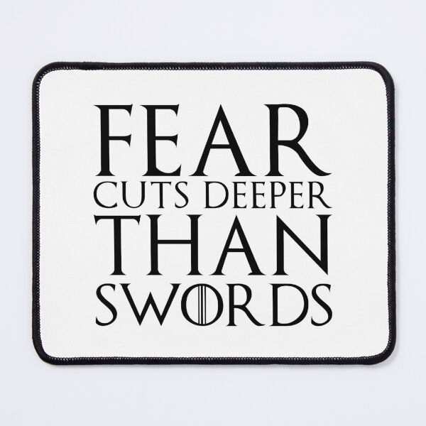 Item preview, Fear cuts deeper than swords quote - black text designed and sold by FanaToonic.