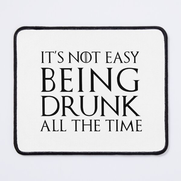 Item preview, It's not easy being drunk all the time quote - black text designed and sold by FanaToonic.