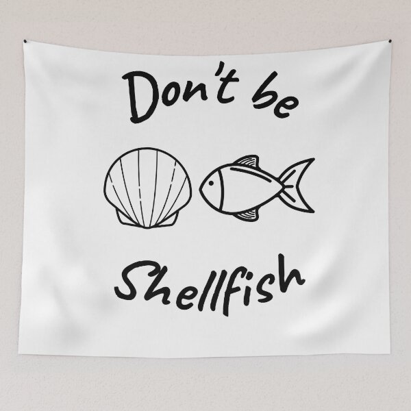 Item preview, Don't be Shell Fish designed and sold by RedG95.