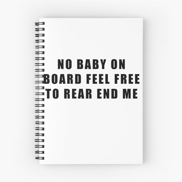 Item preview, NO BABY ON BOARD FEEL FREE TO REAR END ME designed and sold by Hiross.