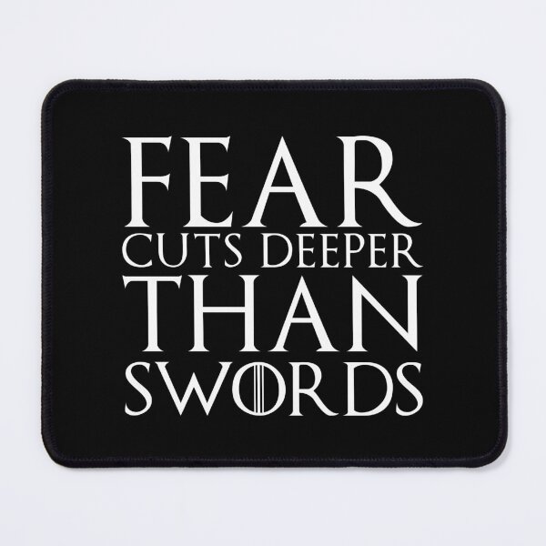 Item preview, Fear cuts deeper than swords quote designed and sold by FanaToonic.