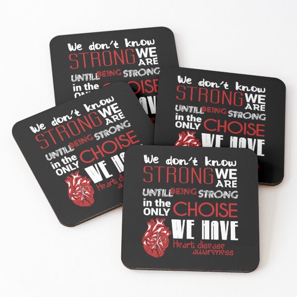 Item preview, WE DON'T KNOW STRONG WE ARE UNTILL BEING STRONG IN THE ONLY CHOISE WE HAVE HEART DISEASE AWARENESS designed and sold by Haitam771.