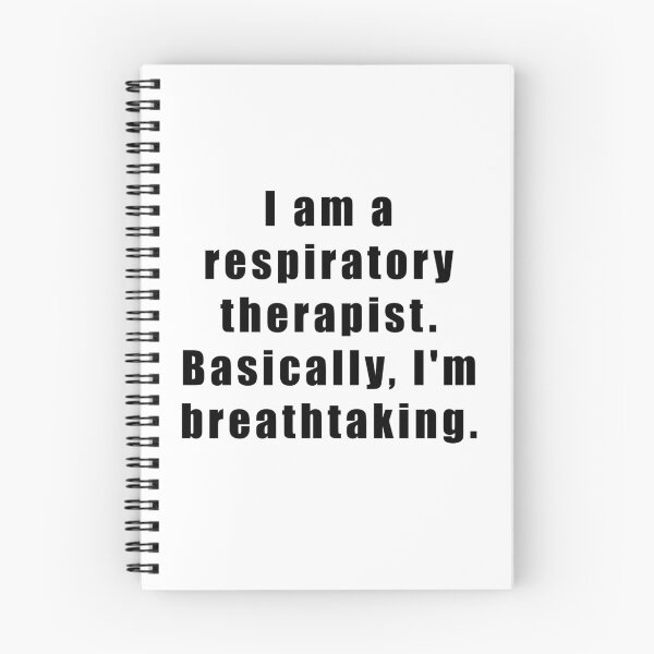 Item preview, I am a respiratory therapist. Basically, I'm breathtaking. designed and sold by Hiross.
