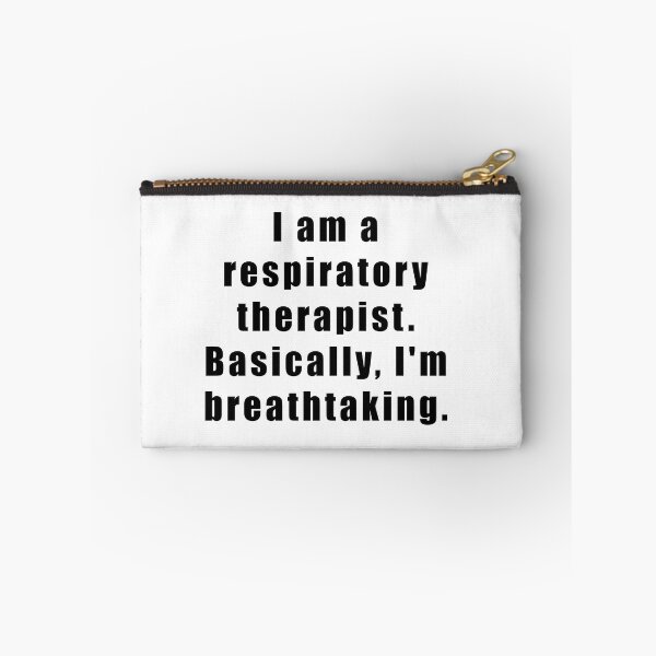 Item preview, I am a respiratory therapist. Basically, I'm breathtaking. designed and sold by Hiross.