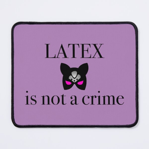 Item preview, Latex is not a crime designed and sold by emm-j.