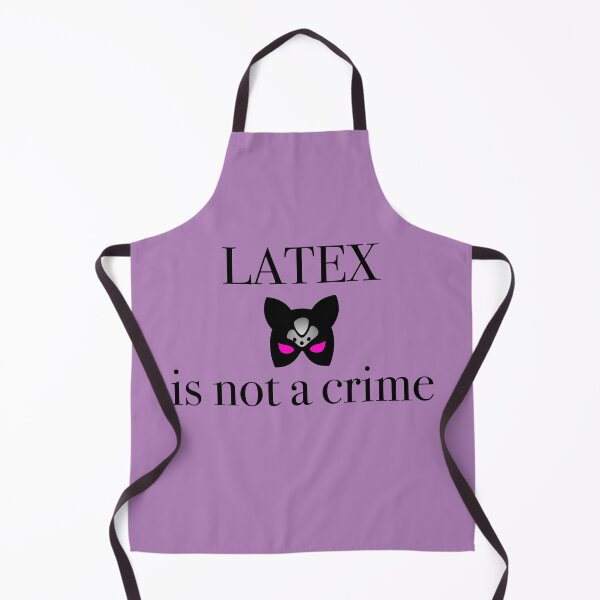 Item preview, Latex is not a crime designed and sold by emm-j.