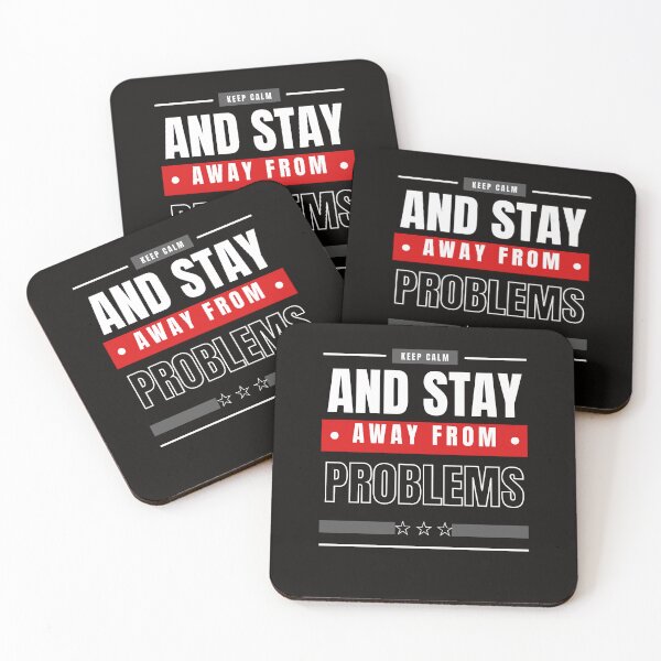 Item preview, Keep Calm And Stay Away From Problems designed and sold by badretop.