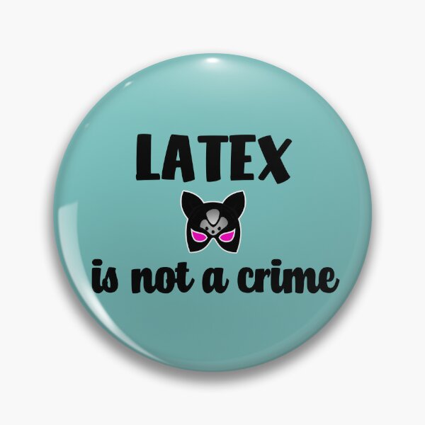 Item preview, Latex is not a crime designed and sold by emm-j.
