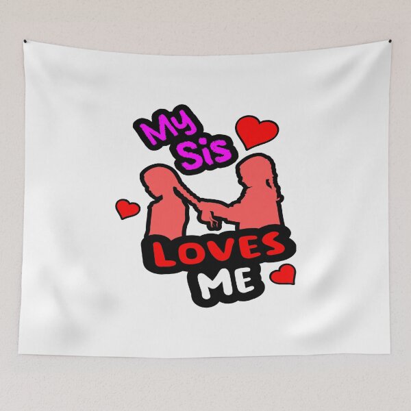 Item preview, Sis Loves Me designed and sold by printhappy4you.