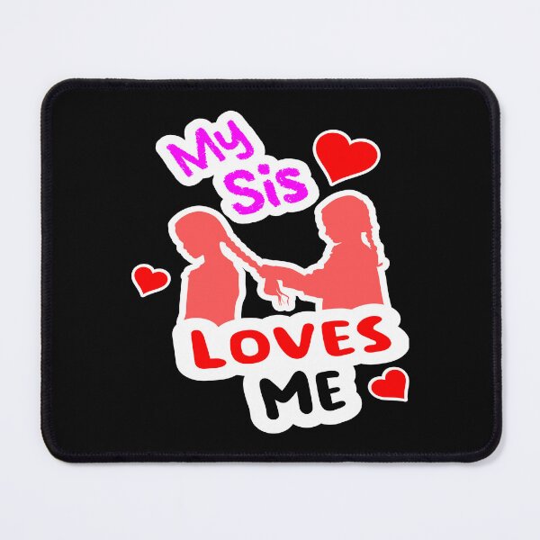 Item preview, Sis Loves Me designed and sold by printhappy4you.