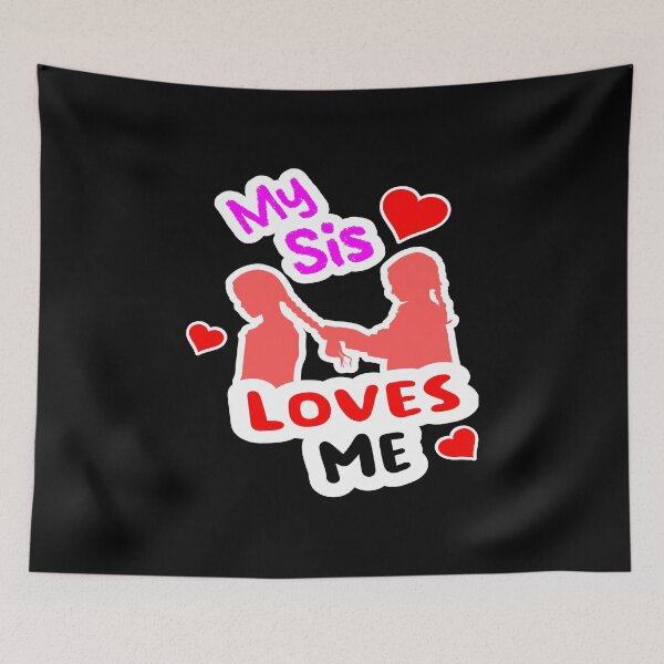 Item preview, Sis Loves Me designed and sold by printhappy4you.