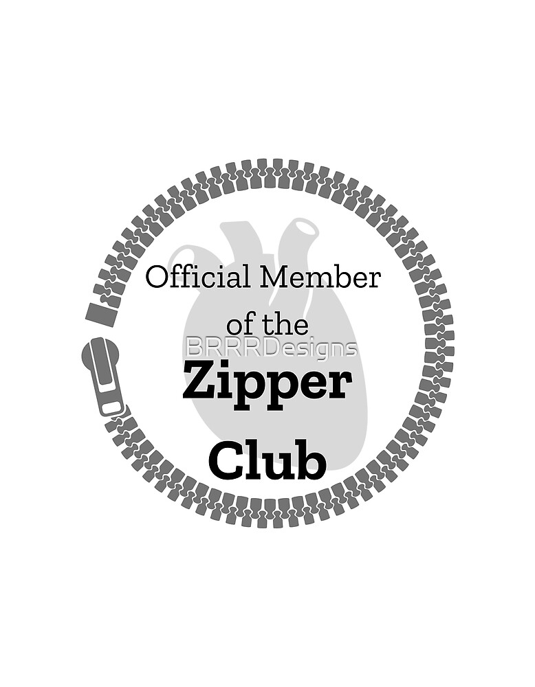 "Official Member of the Zipper club" by BRRRDesigns Redbubble