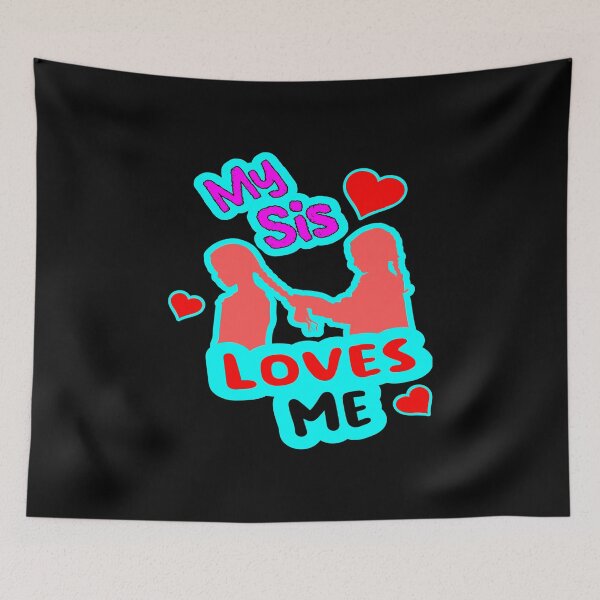 Item preview, Sis Loves Me designed and sold by printhappy4you.