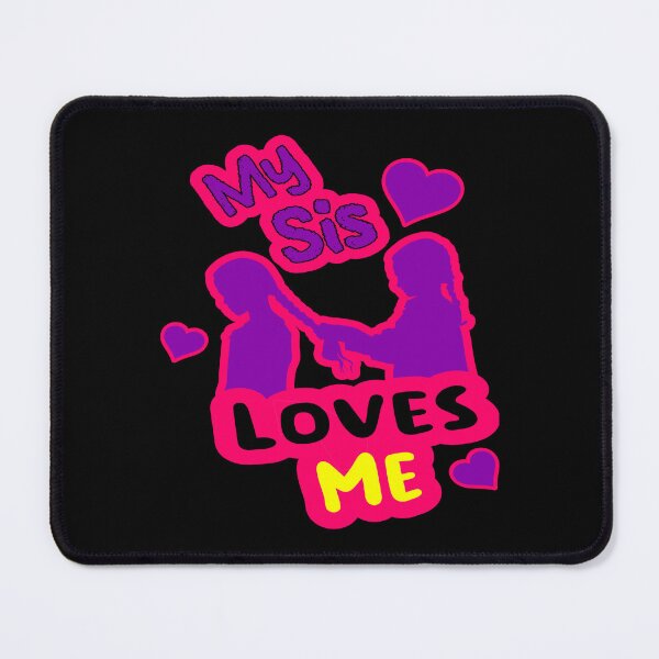 Item preview, Sis Loves Me designed and sold by printhappy4you.