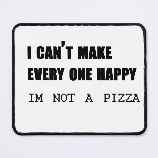 Item preview, I Can't Make Everyone Happy, Funny T-shirt, I'm Not a pizza T-shirt, pizza T-shirt, pizza Lover Gift, Sarcastic Shirt designed and sold by Fadwamoustakid.