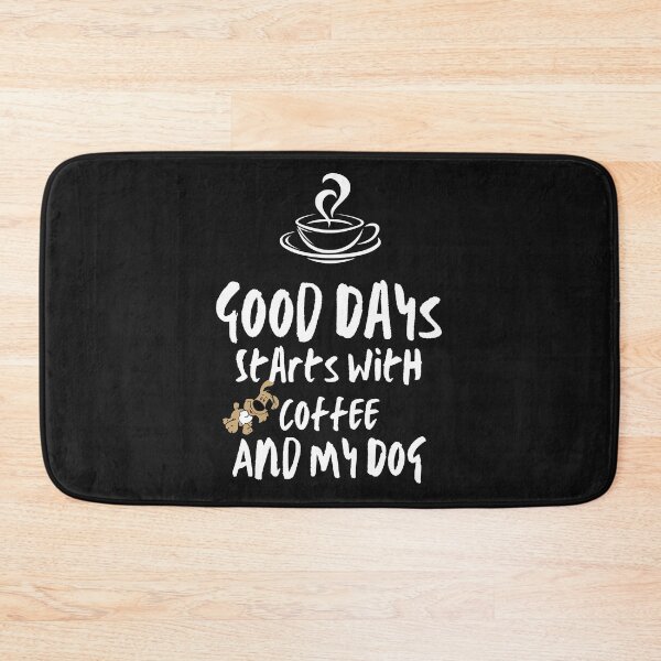 Item preview, Good Days Starts With Coffee and my dog,my morning with coffee and dog,good days designed and sold by PrixSympa.