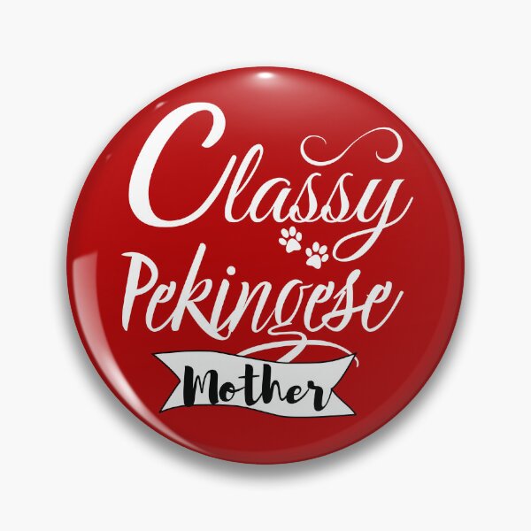 Item preview, Classy Pekingese Mother - Pekingese Dog Lover Fun Graphic - Fun Pekingese Gifts Classic T-Shirt designed and sold by PDesigns69.