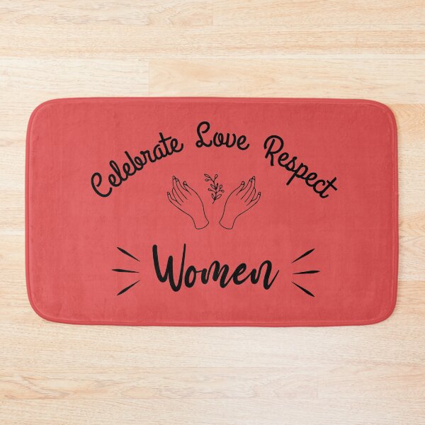 Item preview, Celebrate Love Respect Women, Happy international women's day Gift, Women's History Month Quote designed and sold by Eddyed.