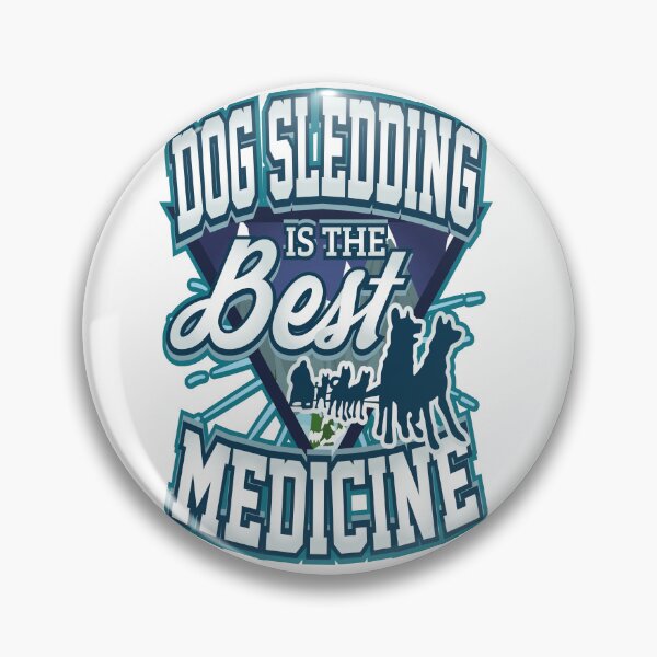 Item preview, Dog Sledding Is The Best Medicine | Sled Mushing Musher designed and sold by JakesRWild.