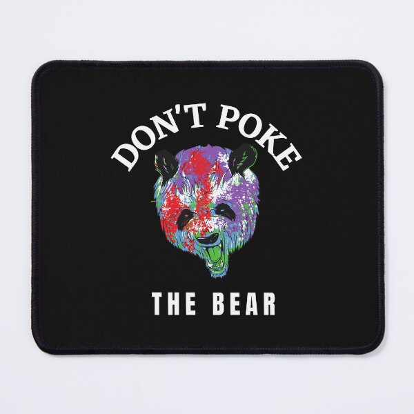 Item preview, Don't Poke the Bear designed and sold by ErnestJoy.