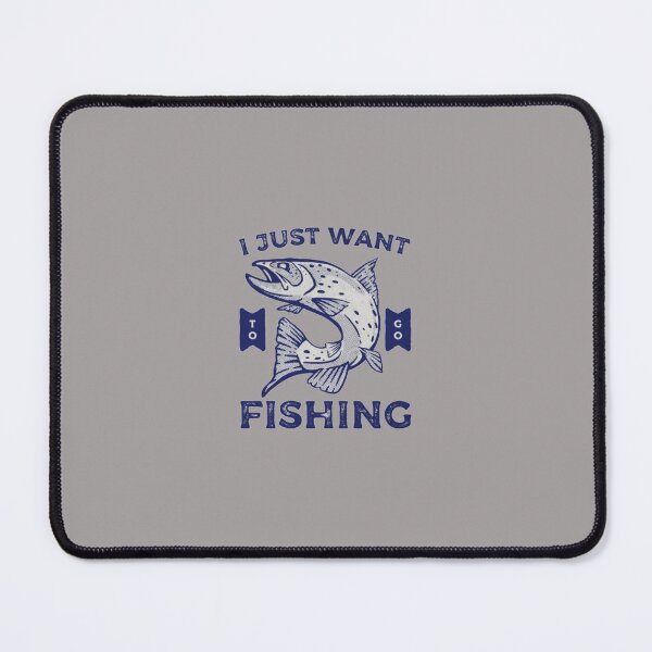 Item preview, I Just Want To Go Fishing Big Fish Design designed and sold by Angela Mello.