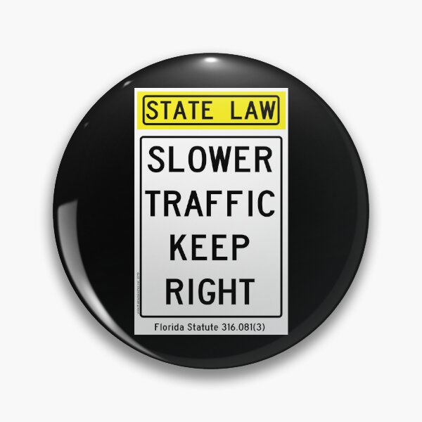 Item preview, Slower Traffic Keep Right - Florida designed and sold by thatraulsanchez.