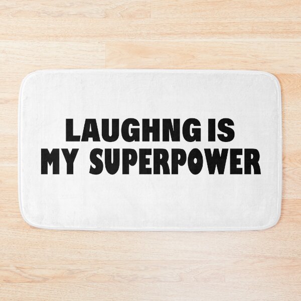 Item preview, Laughing Is My Superpower , Funny Simple Text Black And White Font  designed and sold by Every Pet  Shirts.