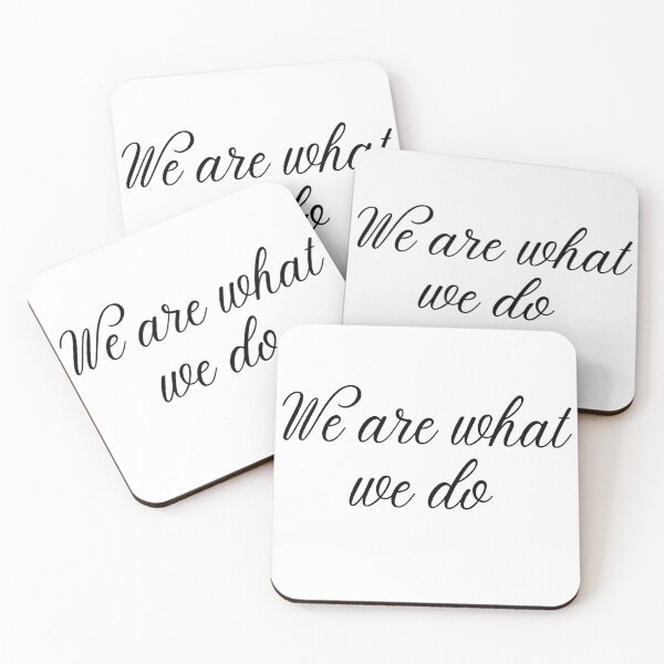 Item preview, We are what we do designed and sold by D1ogo.