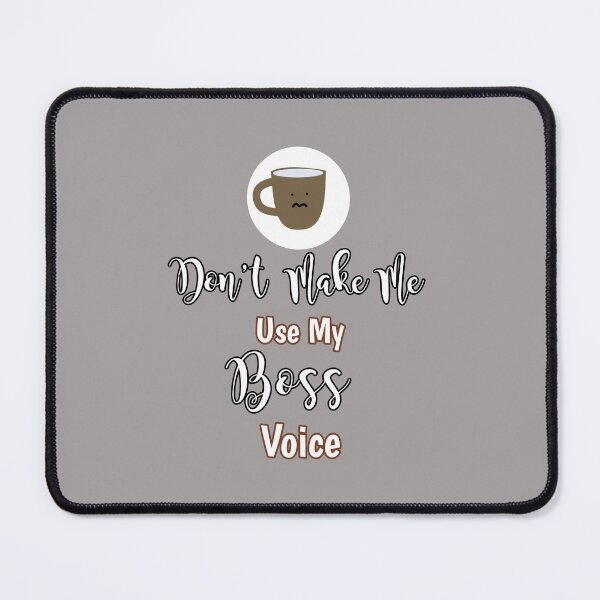 Item preview, Don't Make Me Use My Boss Voice Coffee Mug Design designed and sold by Angela Mello.