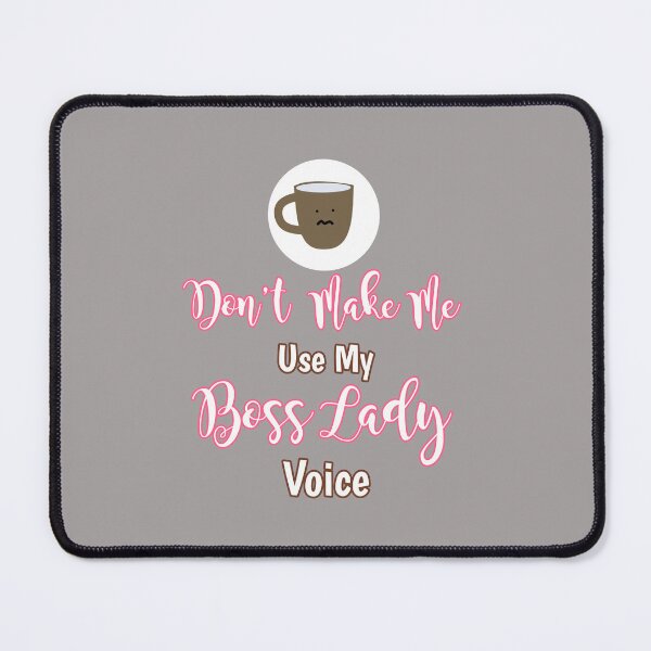 Item preview, Don't Make Me Use My Boss Lady Voice Coffee Mug Design designed and sold by Angela Mello.