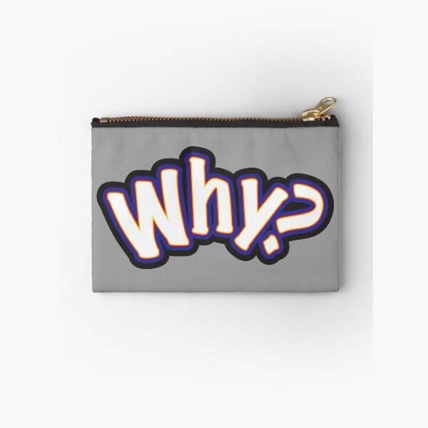 Item preview, Why? - Question Or Statement designed and sold by sleepingdogprod.