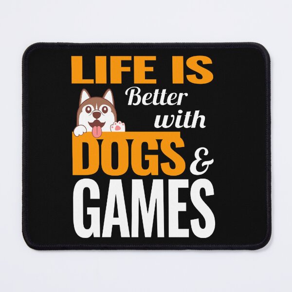 Item preview, Life is better with dogs and video games designed and sold by VictorL Designs.