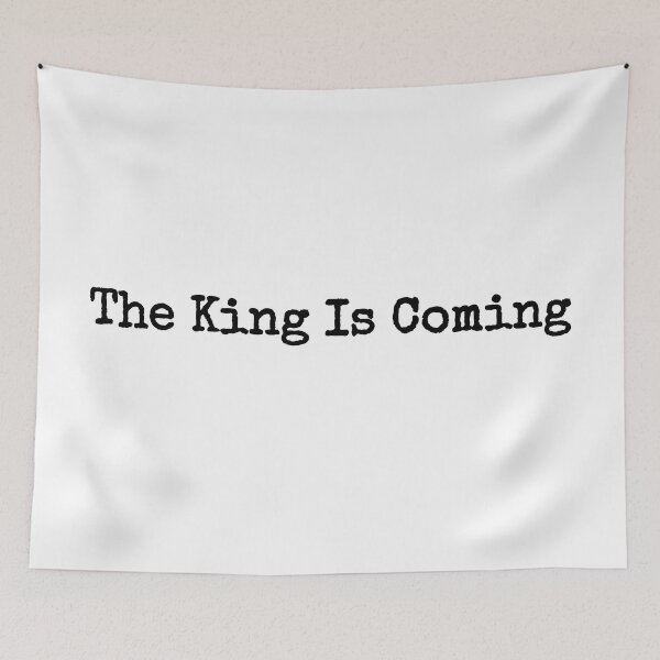 Item preview, The King Is Coming designed and sold by Recoshet.