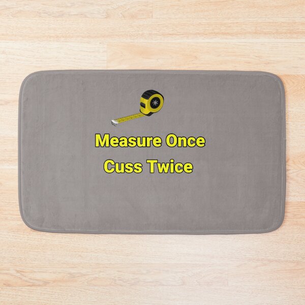 Item preview, Measure Once Cuss Twice Measuring Tape Design designed and sold by Angela Mello.