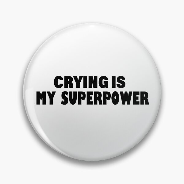 Item preview, Crying Is My Superpower , Funny Simple Text Black And White Font  designed and sold by Every Pet  Shirts.