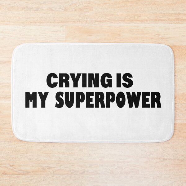 Item preview, Crying Is My Superpower , Funny Simple Text Black And White Font  designed and sold by Every Pet  Shirts.